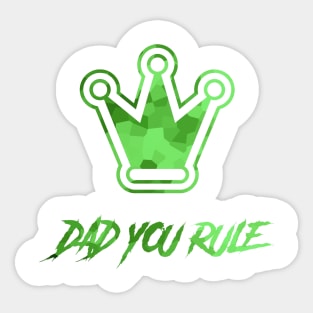 Dad You Rule Happy Fathers Day Sticker